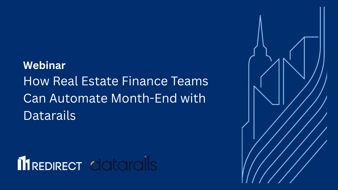How Real Estate Finance Teams Can Automate Month-End with Datarails