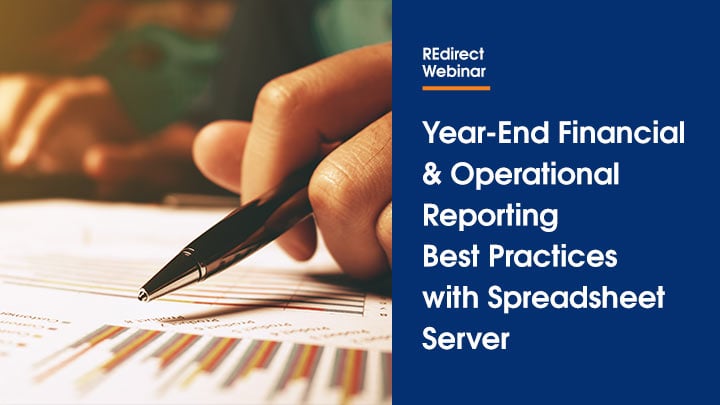 Year-end Financial & Operational Reporting Best Practices with Spreadsheet Server